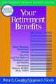 Your Retirement Benefits (ICFP Personal Wealth Building Guides), Peter E. Gaudio, Virginia S. Nicols 