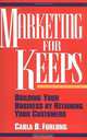Marketing for Keeps : Building Your Business by Retaining Your Customers, Carla B. Furlong 