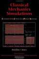 Classical Mechanics Simulations (Consortium for Upper Level Physics Software (Series).), Bruce Hawkins, Randall S. Jones 