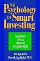 The Psychology of Smart Investing : Meeting the 6 Mental Challenges, Ira Epstein, David Garfield 