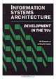 Information Systems Architecture: Development in the 90