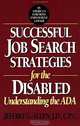 Successful Job Search Strategies for the Disabled: Understanding the ADA, Jeffrey G. Allen 