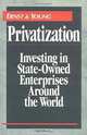 Privatization: Investing in State-Owned Enterprises Around the World, Ernst & Young 