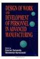 Design of Work and Development of Personnel in Advanced Manufacturing, Gavriel Salvendy, Waldemar Karwowski 