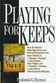 Playing For Keeps: How the World