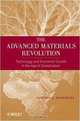 The Advanced Materials Revolution: Technology and Economic Growth in the Age of Globalization, Sanford L. Moskowitz 