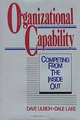Organizational Capability : Competing from the Inside Out, Dave Ulrich, Dale Lake 