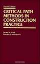 Critical Path Methods in Construction Practice, James M. Antill, Ronald W. Woodhead 