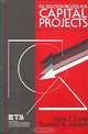 The Selection Process for Capital Projects (Wiley Series in Engineering and Technology Management), Hans J. Lang, Donald N. Merino 