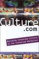 Culture.com: Building Corporate Culture in the Connected Workplace, Peg C. Neuhauser, Ray Bender, Kirk L. Stromberg 