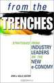 From The Trenches: Strategies from Industry Leaders on the New Economy, Erin J. Kelly 