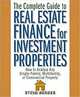 The Complete Guide to Real Estate Finance for Investment Properties: How to Analyze Any Single-Family, Multifamily, or Commercial Property, Steve Berges 