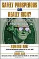 Safely Prosperous or Really Rich : Choosing Your Personal Financial Heaven, Howard Ruff 