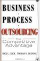 Business Process Outsourcing: The Competitive Advantage, Rick L. Click 