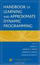 Handbook of Learning and Approximate Dynamic Programming (IEEE Press Series on Computational Intelligence), 