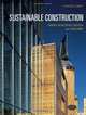 Sustainable Construction: Green Building Design and Delivery, Charles J. Kibert 