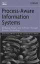 Process Aware Information Systems: Bridging People and Software Through Process Technology, Marlon Dumas, Wil M. van der Aalst, Arthur H. ter Hofstede 