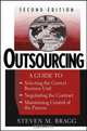 Outsourcing: A Guide to ... Selecting the Correct Business Unit ... Negotiating the Contract ... Maintaining Control of the Process, Steven M. Bragg 