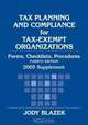 Tax Planning and Compliance for Tax-Exempt Organizations, 2005 Supplement (Tax Planning and Compliance for Tax Exempt Organizations), Jody Blazek 