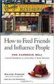 How to Feed Friends and Influence People: The Carnegie Deli...A Giant Sandwich, a Little Deli, a Huge Success, Milton Parker, Allyn Freeman 