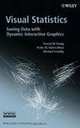 Visual Statistics: Seeing Data with Dynamic Interactive Graphics (Wiley Series in Probability and Statistics), Forrest W. Young, Pedro M. Valero-Mora, Michael Friendly 