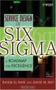 Service Design for Six Sigma: A Roadmap for Excellence, Basem El-Haik, David M. Roy 