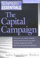 Nonprofit Essentials: The Capital Campaign (The AFP/Wiley Fund Development Series), Julia Ingraham Walker 