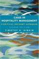 Cases in Hospitality Management: A Critical Incident Approach, Timothy R. Hinkin 
