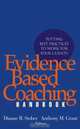Evidence Based Coaching Handbook: Putting Best Practices to Work for Your Clients, 