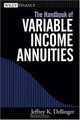 The Handbook of Variable Income Annuities, Jeffrey K. Dellinger 