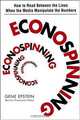 Econospinning: How to Read Between the Lines When the Media Manipulate the Numbers, Gene Epstein 