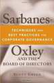 Sarbanes-Oxley and the Board of Directors : Techniques and Best Practices for Corporate Governance, Scott Green 
