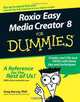 Roxio Easy Media Creator 8 For Dummies (For Dummies (Computer/Tech)), Greg PhD Harvey 