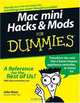 Mac mini Hacks & Mods For Dummies (For Dummies (Computer/Tech)), John Rizzo 
