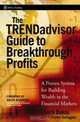 The TRENDadvisor Guide to Breakthrough Profits: A Proven System for Building Wealth in the Financial Markets (Wiley Trading), Chuck Dukas, T. Parker Gallagher 