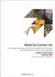Material ConneXion : The Global Resource of New and Innovative Materials for Architects, Artists and Designers, 
