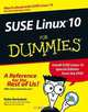 SUSE Linux 10 For Dummies (For Dummies (Computer/Tech)), Naba Barkakati 