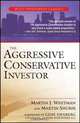 The Aggressive Conservative Investor (Wiley Investment Classics), Martin J. Whitman, Martin Shubik 