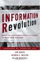 Information Revolution : Using the Information Evolution Model to Grow Your Business, Jim Davis, Gloria J. Miller, Allan Russell 