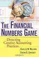 The Financial Numbers Game: Detecting Creative Accounting Practices, Charles W. Mulford, Eugene E. Comiskey 