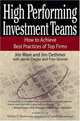 High Performing Investment Teams: How to Achieve Best Practices of Top Firms, Jim Ware, Jim Dethmer, Jamie Ziegler, Fran Skinner 