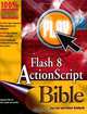 Flash 8 ActionScript Bible (Bible), Joey Lott, Robert Reinhardt 