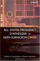 All-Digital Frequency Synthesizer in Deep-Submicron CMOS, Robert Bogdan Staszewski, Poras T. Balsara 