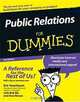 Public Relations For Dummies (For Dummies (Business & Personal Finance)), Eric Yaverbaum, Robert W. Bly, Ilise Benun 