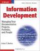 Information Development: Managing Your Documentation Projects, Portfolio, and People, JoAnn T. Hackos 