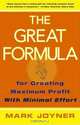 The Great Formula : for Creating Maximum Profit with Minimal Effort, Mark Joyner 