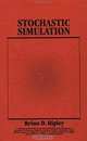 Stochastic Simulation (Wiley Series in Probability and Statistics), Brian D. Ripley 