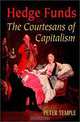 Hedge Funds: Courtesans of Capitalism, Peter Temple 