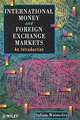 International Money and Foreign Exchange Markets : An Introduction, Julian Walmsley 