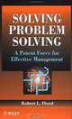 Solving Problem Solving : A Potent Force for Effective Management, Robert L. Flood 